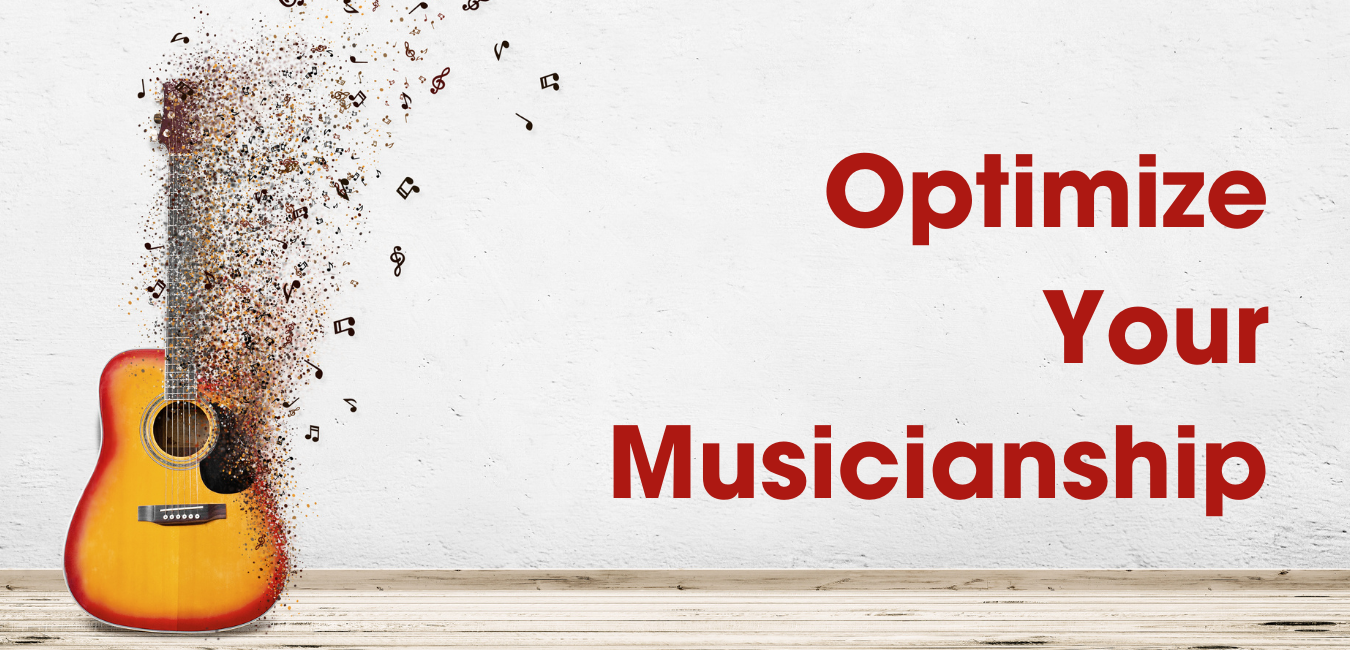 Optimize Your Musicianship in 2021